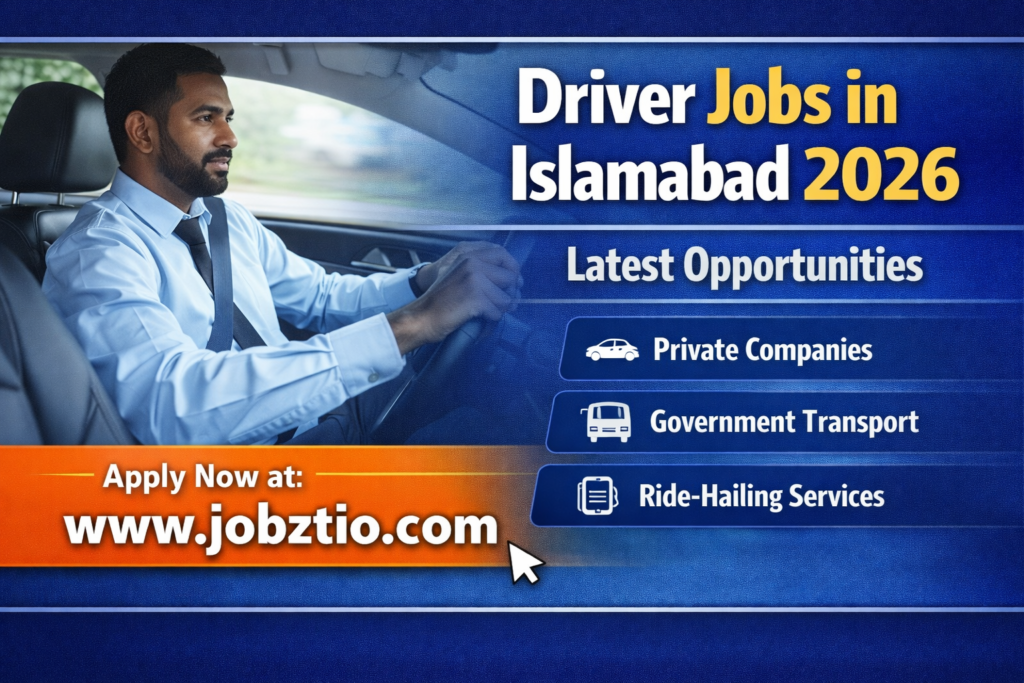 Driver Jobs in Islamabad 2026 – Latest Driving Vacancies | Apply Online