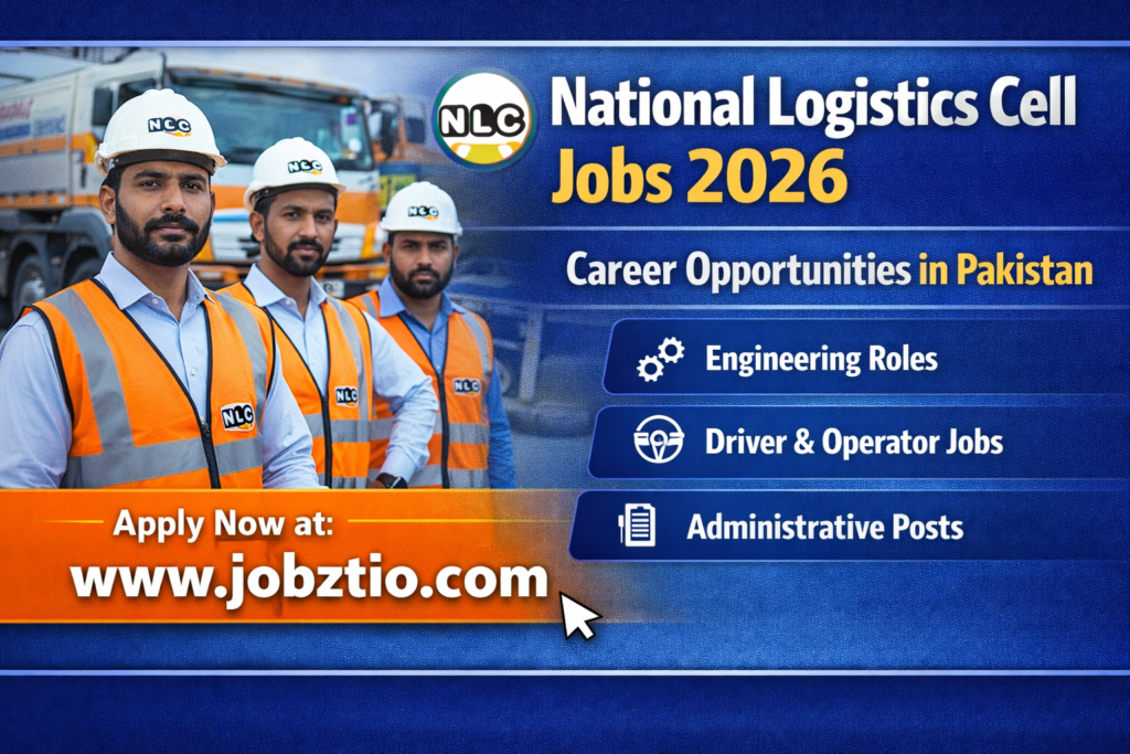 National Logistics Cell Jobs 2026 – Career Opportunities in Pakistan