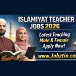 Islamiyat Teacher Jobs 2026 – Latest Teaching Vacancies in Pakistan